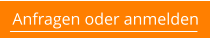 Anfragen oder anmelden
