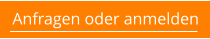 Anfragen oder anmelden