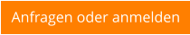 Anfragen oder anmelden