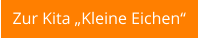 Zur Kita „Kleine Eichen“