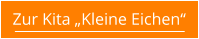 Zur Kita „Kleine Eichen“