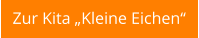 Zur Kita „Kleine Eichen“