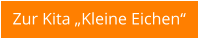 Zur Kita „Kleine Eichen“