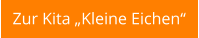 Zur Kita „Kleine Eichen“