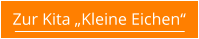 Zur Kita „Kleine Eichen“