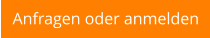 Anfragen oder anmelden