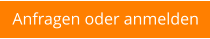 Anfragen oder anmelden
