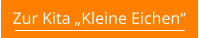 Zur Kita „Kleine Eichen“