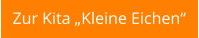 Zur Kita „Kleine Eichen“