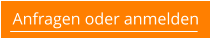 Anfragen oder anmelden