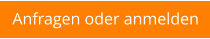 Anfragen oder anmelden