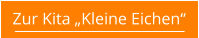 Zur Kita „Kleine Eichen“