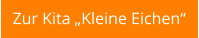 Zur Kita „Kleine Eichen“