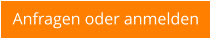Anfragen oder anmelden