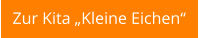 Zur Kita „Kleine Eichen“