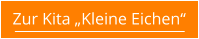 Zur Kita „Kleine Eichen“