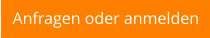 Anfragen oder anmelden