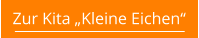 Zur Kita „Kleine Eichen“