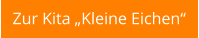 Zur Kita „Kleine Eichen“