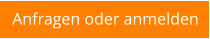 Anfragen oder anmelden