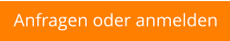 Anfragen oder anmelden