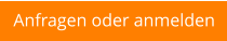 Anfragen oder anmelden
