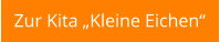 Zur Kita „Kleine Eichen“